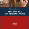 Мигель Унамуно: Авель Санчес. История одной страсти. Abel Sanchez. Una Historia de Pasion (Билингва)
